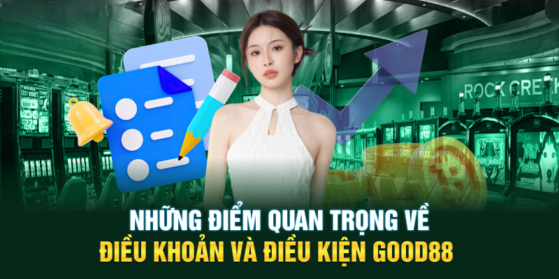 Điều Khoản Sử Dụng Good88 – Trải Nghiệm An Toàn Và Công Bằng